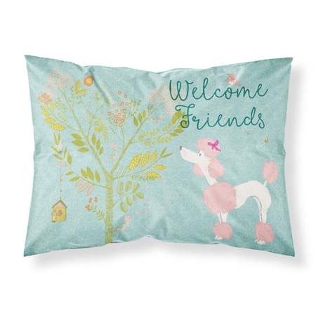 Carolines Treasures Carolines Treasures BB7613PILLOWCASE Welcome Friends Pink Poodle Fabric Standard Pillowcase BB7613PILLOWCASE